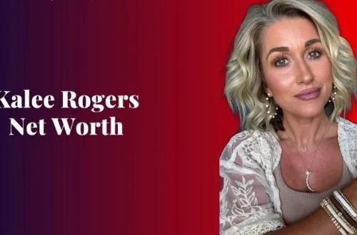 Kalee Rogers Net Worth