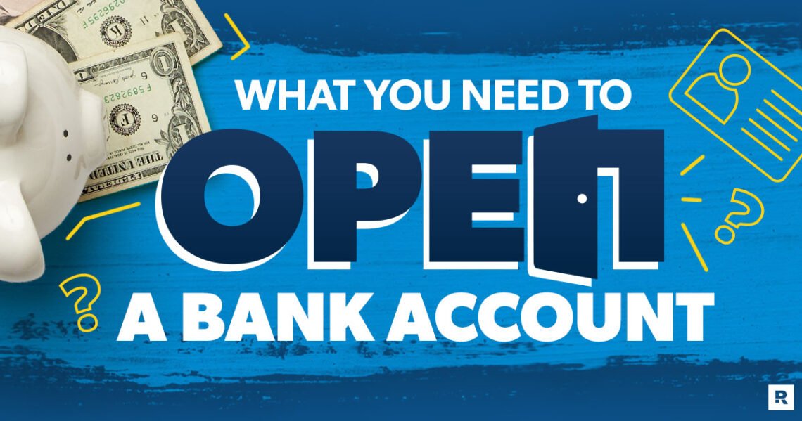what do you need to open a bank account